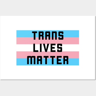 Trans Lives Matter (black) Posters and Art